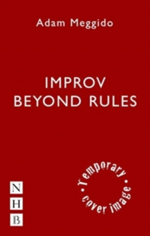 Image of Improv Beyond Rules : A Practical Guide to Narrative Improvisation Paperback / softback