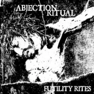 Image of Futility Rites by Abjection Ritual CD Album