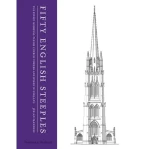 Image of Fifty English Steeples : The Finest Medieval Parish Church Towers and Spires in England