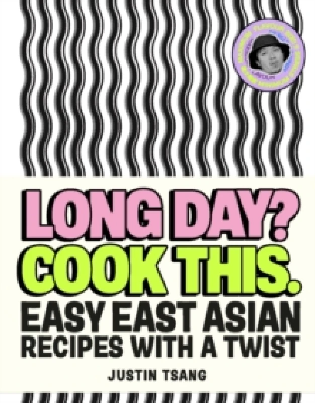 Image of Long Day? Cook This. : Easy East Asian Recipes with a Twist Hardback