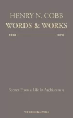 Image of henry n cobb words and works 1948 2018 scenes from a life in architecture