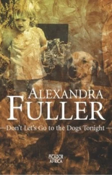 Image of Dont Lets Go to the Dogs Tonight Paperback