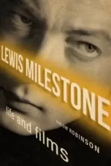 Image of Lewis Milestone : Life and Films