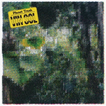 Image of Vin Sol - Planet Trash Vinyl