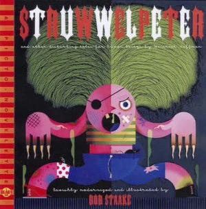 Image of Struwwelpeter by Bob Staake Hardback