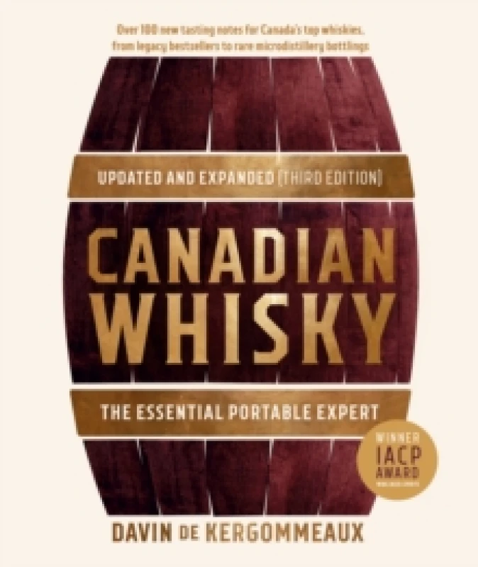 Image of Canadian Whisky, Updated and Expanded (Third Edition). Hardback. By Davin De Kergommeaux Books
