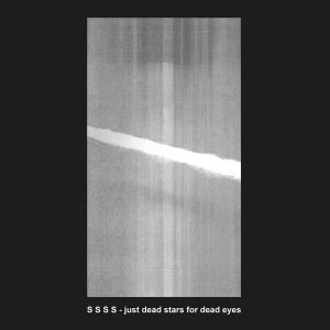 Image of S S S S - Just Dead Stars for Dead Eyes Vinyl
