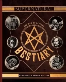 Image of Supernatural - The Men of Letters Bestiary Winchester