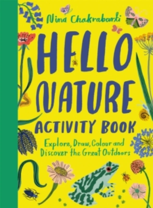 Image of Hello Nature Activity Book : Explore, Draw, Colour and Discover the Great Outdoors Paperback / softback