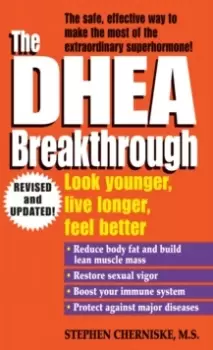 Image of The DHEA Breakthrough : Look Younger, Live Longer, Feel Better