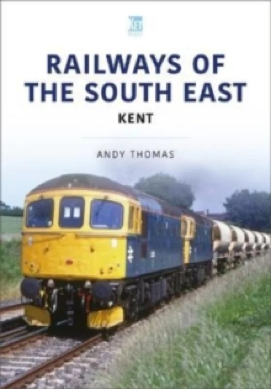 Image of Railways of the South East: Kent Paperback / softback