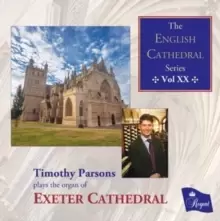 Image of Timothy Parsons Plays the Organ of Exeter Cathedral