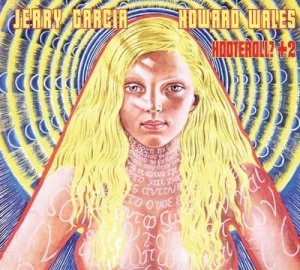 Image of Hooteroll? +2 by Jerry Garcia & Howard Wales CD Album