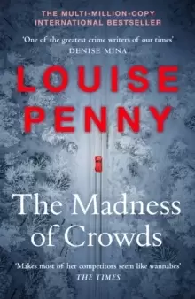 Image of The Madness of Crowds : Chief Inspector Gamache Novel Book 17