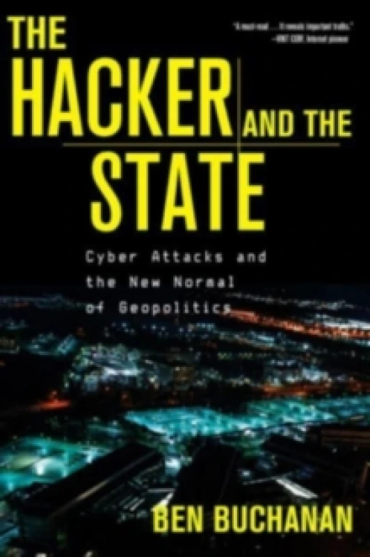 Image of hacker and the state cyber attacks and the new normal of geopolitics 9780674271029