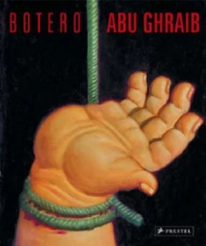 Image of Abu Ghraib by Fernando Botero Paperback
