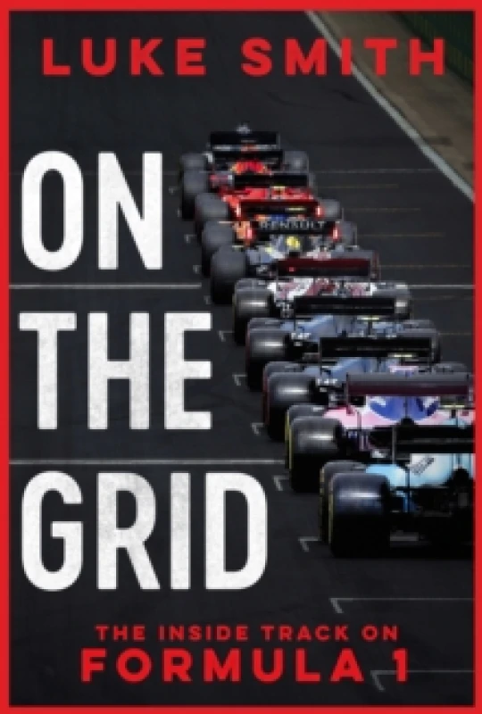 Image of On the Grid : The Inside Track on Formula One Hardback
