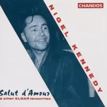 Image of Nigel Kennedy: Salut DAmour & Other Elgar Favourites