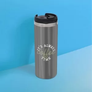 Image of It's Always Coffee Time Stainless Steel Travel Mug