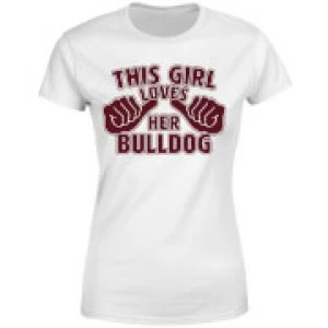 Image of This Girl Loves Her Bulldog Womens T-Shirt - White - 4XL