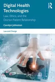 Image of Digital Health Technologies Law Ethics and the Doctor-Patient Relationship