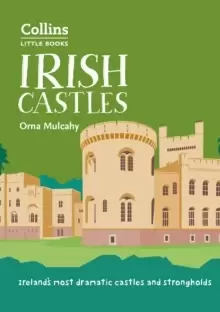 Image of Irish Castles : Ireland'S Most Dramatic Castles and Strongholds