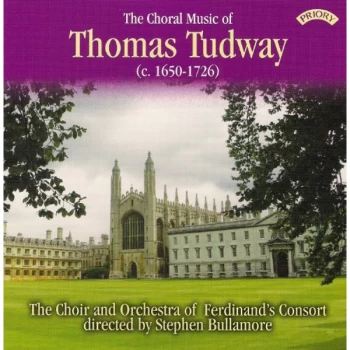 Image of The Choir & Orchestra of Ferdinand's Consort - The Choral Music of Thomas Tudway CD