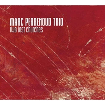 Image of Marc Perrenoud Trio - Two Lost Churches CD