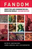 Image of fandom second edition identities and communities in a mediated world