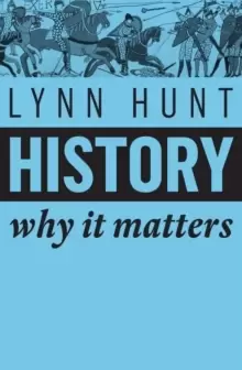 Image of History : Why It Matters