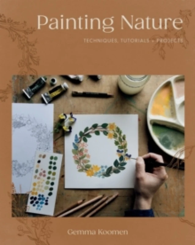 Image of Painting Nature : Techniques, Tutorials and Projects Paperback / softback