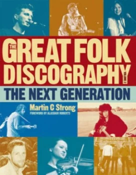 Image of The Great Folk Discography. Volume 2 the Next Generation by Martin C. Strong Paperback