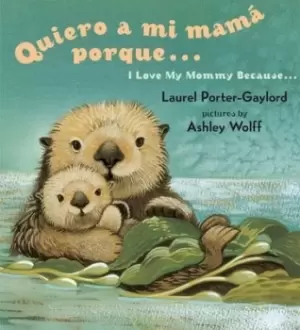 Image of Quiero a mi mam porque-- by Laurel Porter-Gaylord