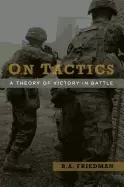 Image of on tactics a theory of victory in battle