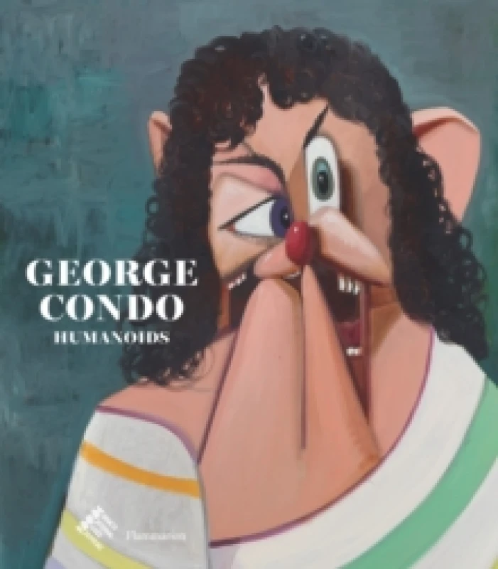Image of George Condo: Humanoids Hardback