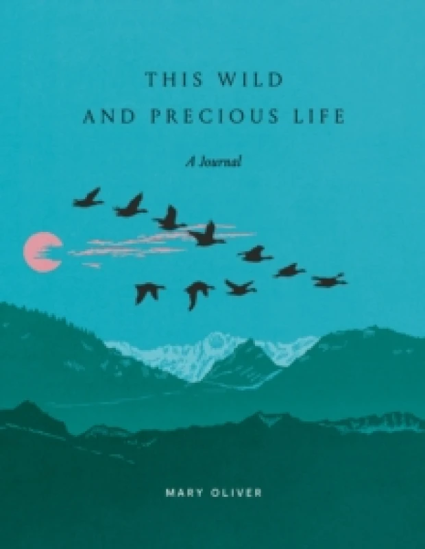 Image of This Wild and Precious Life : A Journal Paperback / softback