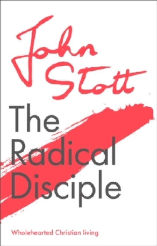 Image of The Radical Disciple : Wholehearted Christian Living Paperback / softback