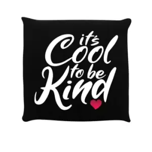Image of Grindstore Its Cool To Be Kind Filled Cushion (One Size) (Black/White)