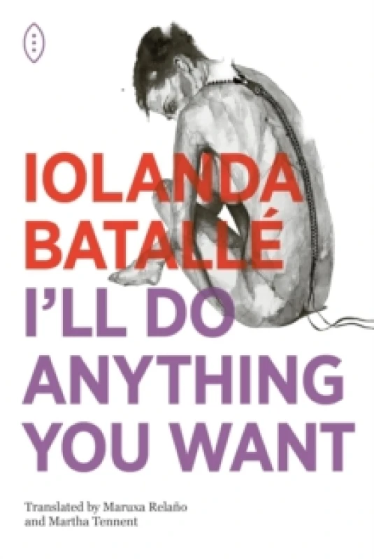 Image of I'll Do Anything You Want Paperback / softback