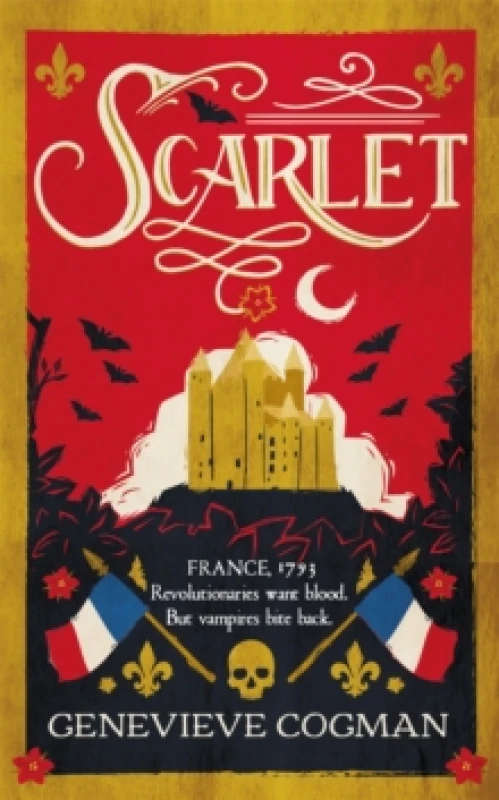 Image of Scarlet : the Sunday Times bestselling historical romp and vampire-themed retelling of the Scarlet Pimpernel Hardback