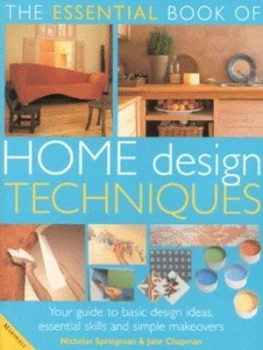 Image of The Essential Book of Home Design Techniques by Julian Cassell and Peter Parham and Ann Clothier and Nicholas Springman and Jane Chapman Hardback