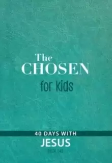 Image of The Chosen for Kids - Book One : 40 Days with Jesus