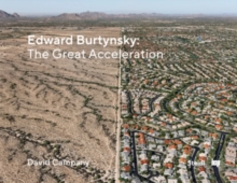 Image of Edward Burtynsky: The Great Acceleration Hardback