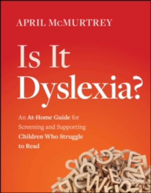 Image of Is It Dyslexia? An At-Home Guide for Screening and Supporting Children Who Struggle to Read Paperback / softback