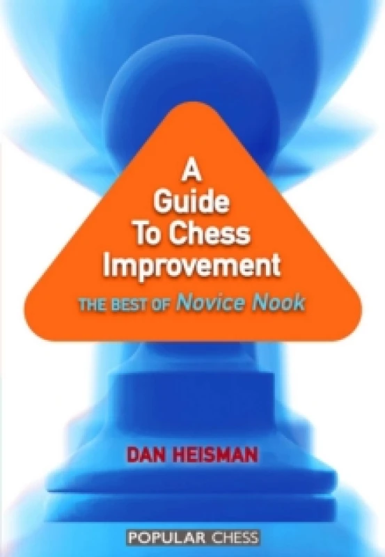 Image of A Guide to Chess Improvement : The Best of Novice Nook Paperback / softback