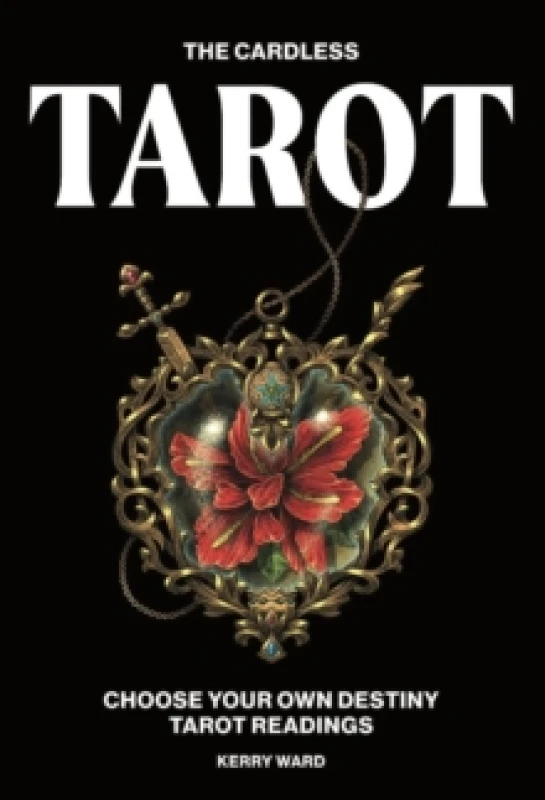 Image of The Cardless Tarot : Choose Your Own Destiny Tarot Readings Hardback