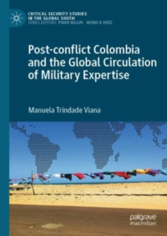 Image of Post-conflict Colombia and the Global Circulation of Military Expertise Paperback / softback