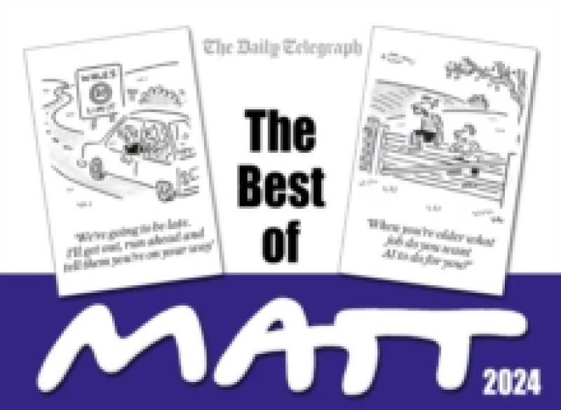 Image of The Best of Matt 2024 : A brilliant collection from the nation's favourite cartoonist! Paperback / softback