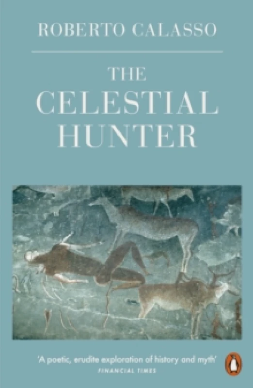 Image of The Celestial Hunter. Paperback. By Roberto Calasso Books