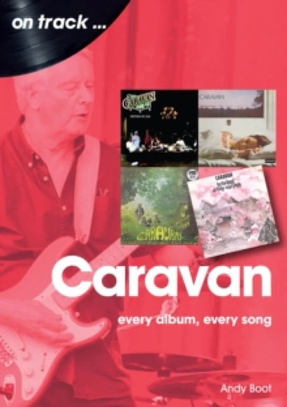 Image of Caravan: Every Album, Every Song : On Track Paperback / softback